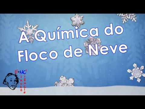 Vídeo: Por que dois flocos de neve nunca são iguais?