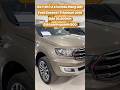 Tài chính 900 triệu tìm xe 7 chỗ 2 cầu thì lựa chọn này có phù hợp không ae 🚗 #fordeverest #xe7cho