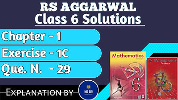 Number System | Exercise 1C Q. 29 | Rs Aggarwal Class 6 | Md Sir Class 6