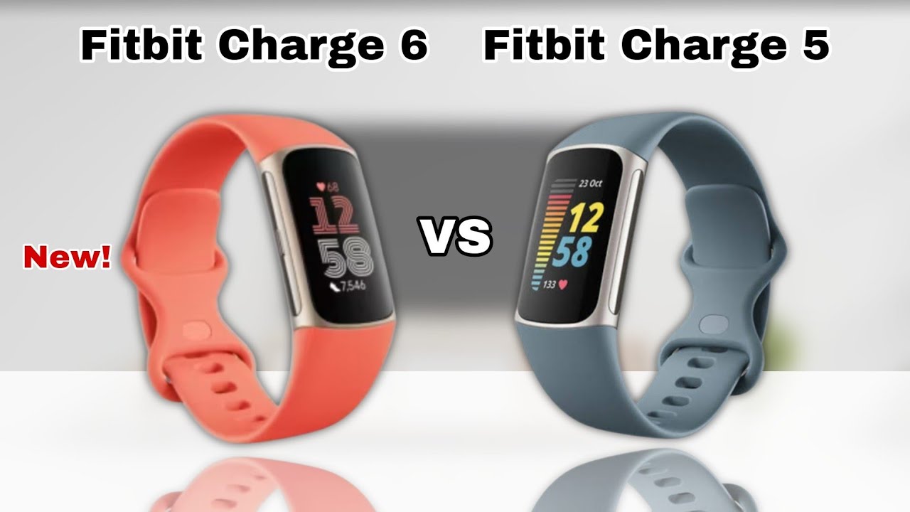 Fitbit Charge 6 Vs Fitbit Charge 5 