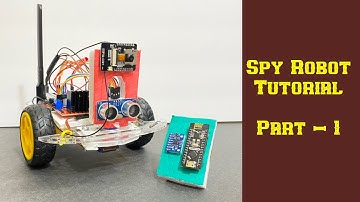 Spy robot | Gesture Controlled Robot Car | Arduino project | Part 1