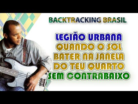 Quando o sol bater na janela do teu quarto - Legião Urbana - Backtracking sem Contrabaixo