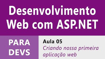 Desenvolvimento Web com ASP.NET :: Aula 05 :: Criando a Primeira Aplicação Web com ASP.NET Core 5