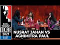 Freedom Of Expression In India: Nusrat Jahan Vs Agnimitra Paul | India Today Conclave East 2021
