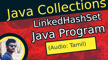 LinkedHashSet Program in Java in Tamil | ஜாவா (Java in Tamil)