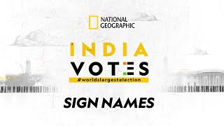 Sign Names of the INDIA VOTES Documentary Individuals | National Geographic | ISH News