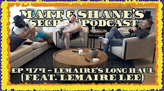 Ep 474 - Lemaire's Long Haul (feat. Lemaire Lee)