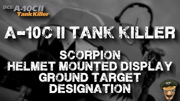 DCS - A-10C II Tank Killer Scorpion HMD Ground Target Designation