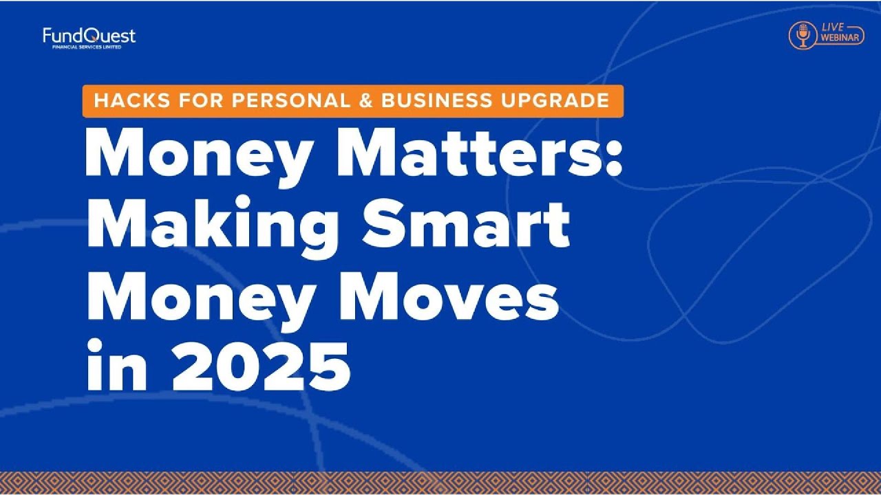 Money Matters - Making Smart Money Moves in 2025 - YouTube