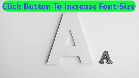 Click Button to Increase Decrease Font-size use Javascript tutorial 23- 2021 How to Increase FontSiz