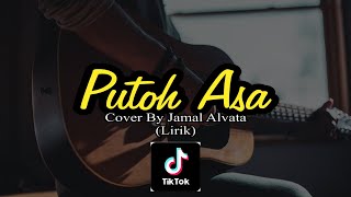 Putoh Asa - Azhar Sandi Cover By Jamal Alvata (Lirik) Viral Di Tiktok