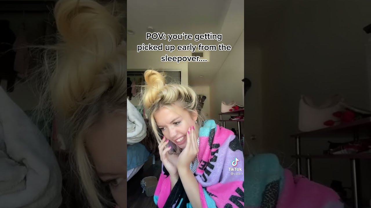 POV You Re Getting Picked Up Early From The Sleepover Funny Tiktok Video