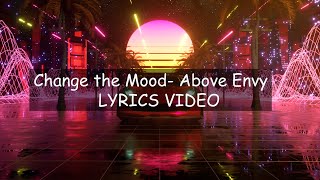 【LOVE＆SMILE MUSIC】Change the Mood  / Sing by Above Envy