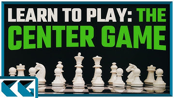 Chess Openings: A Quick Introduction to the Center Game!