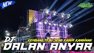 •DJ Dalan anyar [Kembang Tebu] Style Slow Bass Horeg Paling Enak Buat Cek Sound 2024•