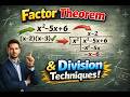 Solve Factorisation Problems Using Factor Theorem &amp; Division Techniques!