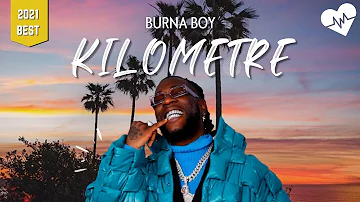 Burna Boy - Kilometre (Lyrics) | Songish