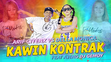 Arif Citenx Ft. Della Monica - KAWIN KONTRAK   |   Remix Ajeng DJ Gemoy ft. Pangeran Jandhut