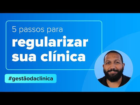 5 passos para regularizar sua clínica