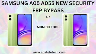 Samsung A05 A055F U7 New Security Frp Bypass