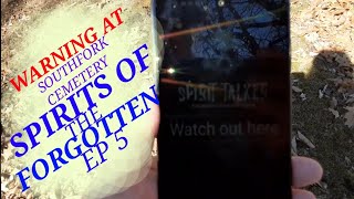 SPIRITS AT SOUTHFORK CEMETERY : SPIRITS OF THE FORGOTTEN EP 5 : SPIRIT TALKER