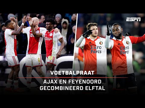 🗒️ 𝐂𝐎𝐌𝐁𝐈𝐍𝐄𝐃 𝐗𝐈: De beste elf van de Klassieker AJAX & FEYENOORD ⚔️ | Voetbalpraat