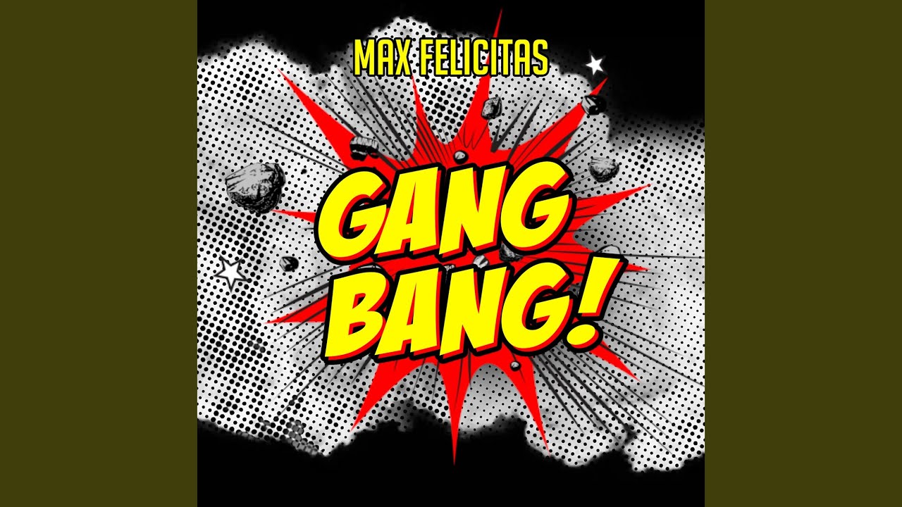 Gang Bang Youtube 