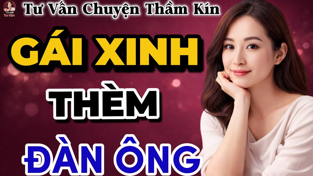 Tư Vấn Tình Yêu | Phụ Nữ Thành Đạt Nhưng Vẫn Cô Đơn | Tâm Sự Thầm Kín