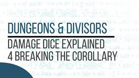 Damage Dice - Follow up - Breaking the Corollary - Dungeons & Divisors
