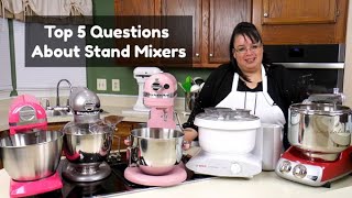 Top 5 Questions About Stand Mixers | Buying a Stand Mixer | What's Up Wednesday!