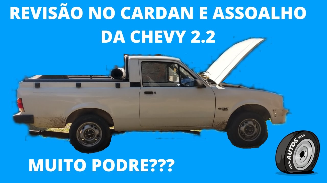 REVISÃO NO CARDAN DA CHEVY 2.2 - AUTOS PROJETOS EP.06