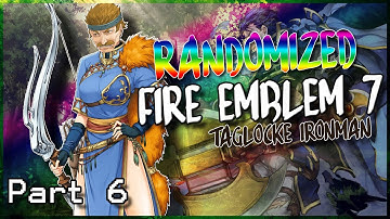 Fire Emblem Randomized Ironman Taglock | Part 6 | "The Shortest Map Ever"