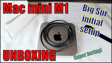 Mac mini M1 Unboxing and Initial Setup