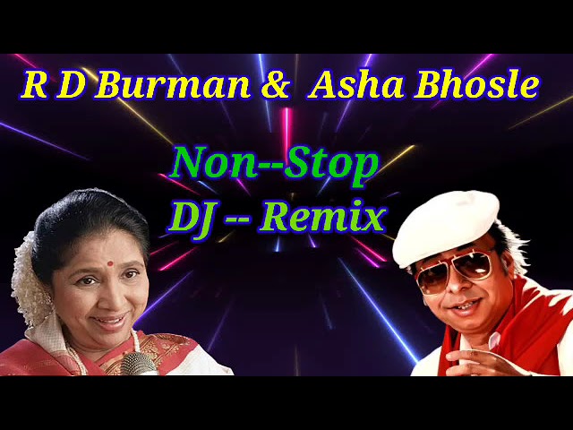 RD Burman Asha Bhosle songs | RD Burman Asha Bhosle Dj Remix class=