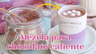 HAZ TU PROPIA MEZCLA PARA CHOCOLATE CALIENTE, RECETA IDEAL PARA REGALAR O VENDER! - AnnasPasteleria