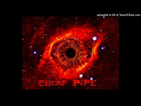 CHEAP PIPE - Galactic Eye