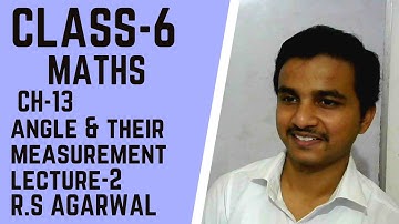 Class-6 | Math | Ch-13 | Angles & Their measurement | Lecture No-2 | By Kunal Sharma