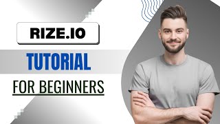 Rize.io Tutorial For Beginners 2026 Step By Step