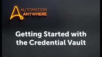 Getting Started with the Credential Vault | RPA | Automation Anywhere | Tutorial (Beginner Level)