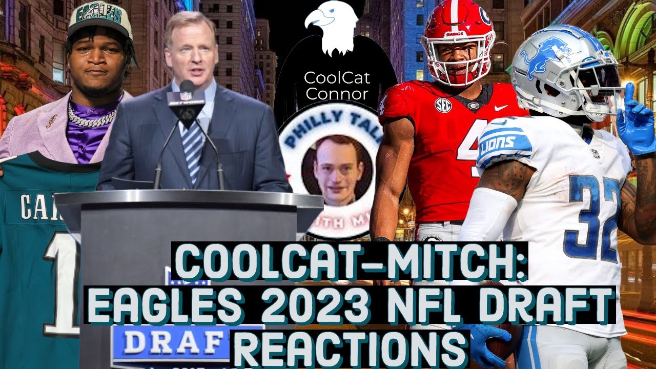 CoolCatMitch Eagles 2023 NFL Draft Reactions YouTube