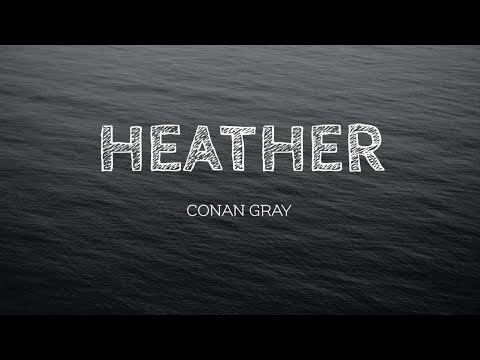 Conan Gray - Heather (Lyrics)