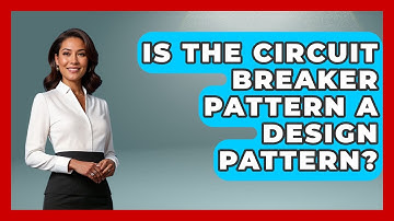 Is The Circuit Breaker Pattern A Design Pattern? - Emerging Tech Insider