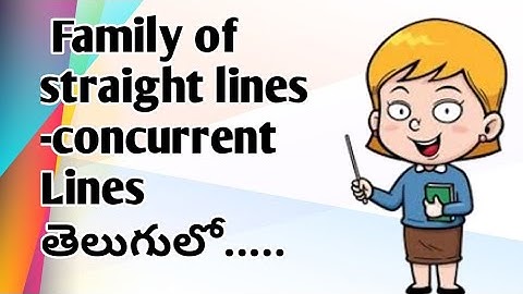 Family of straight lines  -Concurrent Lines  in straight lines inter maths 1B in telugu