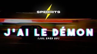 jul - j'ai le démon ( speed up / sped up ) + paroles
