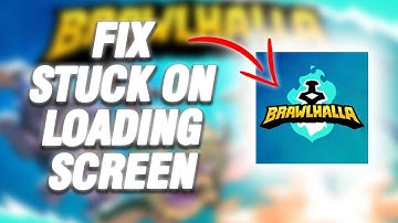 How To Fix Brawlhalla Stuck On Loading Screen Problem | Final Solution