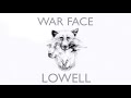 Lowell  war face official audio