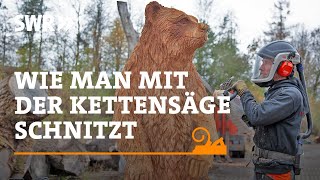 How to carve with a chainsaw | SWR Handwerkskunst