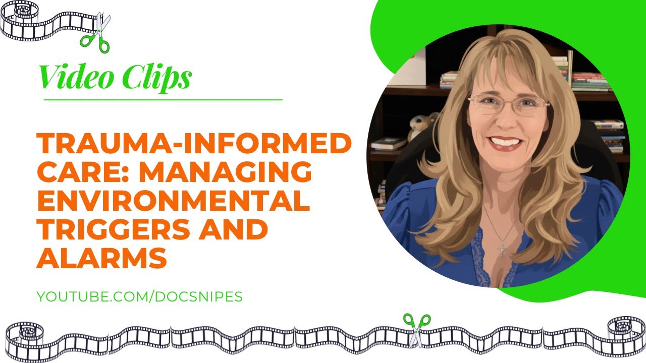 Thumbnail for Trauma-Informed Care: Managing Environmental Triggers and Alarms