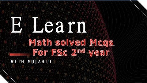Fsc math chap 3 mcqs 1-5 | 2nd year math solved mcqs | Pass paper Math mcqs | Integration mcqs