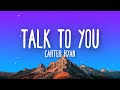 Carter Ryan - Talk to You (Lyrics)